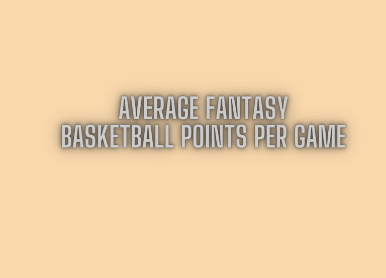 What Is the Average Fantasy Basketball Points Per Game?